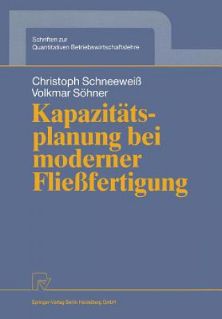 Kniha Kapazit tsplanung Bei Moderner Flie fertigung Christoph Schneeweiß