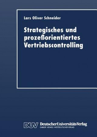 Carte Strategisches Und Proze orientiertes Vertriebscontrolling Lars O. Schneider