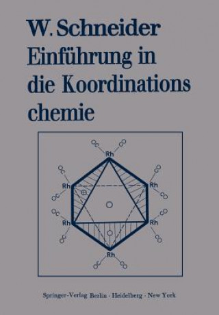 Könyv Einführung in die Koordinationschemie Walter Schneider