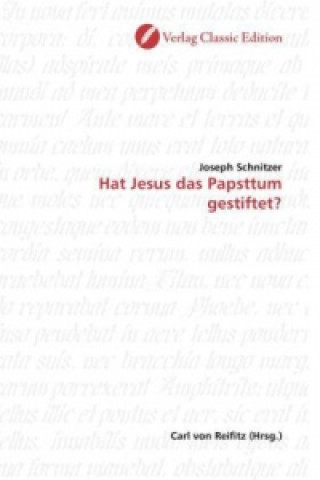 Carte Hat Jesus das Papsttum gestiftet? Joseph Schnitzer