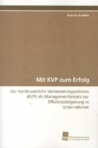 Könyv Mit KVP zum Erfolg Markus Schober