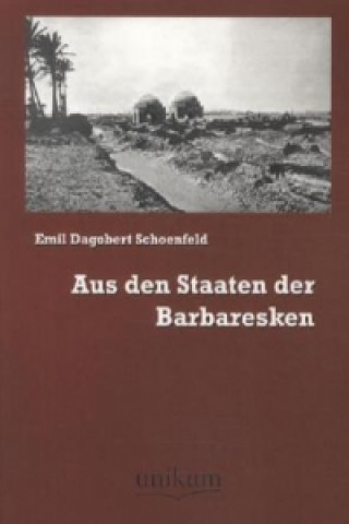 Carte Aus den Staaten der Barbaresken Emil D. Schoenfeld