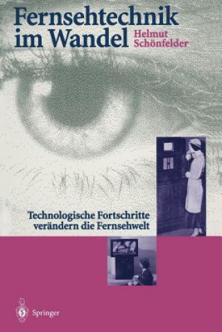 Книга Fernsehtechnik im Wandel Helmut Schönfelder
