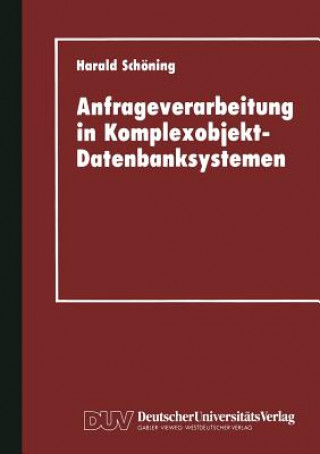 Könyv Anfrageverarbeitung in Komplexobjekt-Datenbanksystemen Harald Schöning