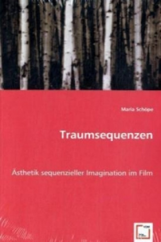 Könyv Traumsequenzen Maria Schöpe