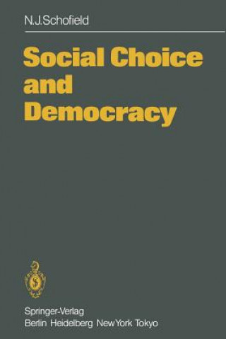 Kniha Social Choice and Democracy Norman J. Schofield