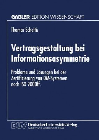 Knjiga Vertragsgestaltung Bei Informationsasymmetrie Thomas Scholtis