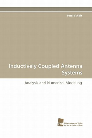 Kniha Inductively Coupled Antenna Systems Peter Scholz