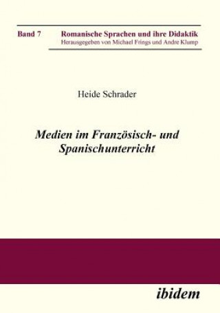 Kniha Medien im Franz sisch- und Spanischunterricht. Heide Schrader
