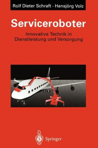 Книга Serviceroboter Rolf-Dieter Schraft