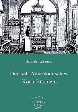 Book Deutsch-Amerikanisches Koch-Buchlein Hannah Schramm