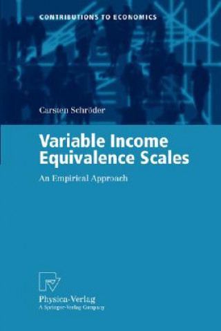 Kniha Variable Income Equivalence Scales Carsten Schröder