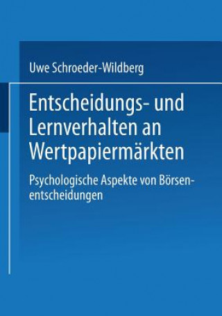 Książka Entscheidungs- Und Lernverhalten an Wertpapierm rkten Uwe Schroeder-Wildberg