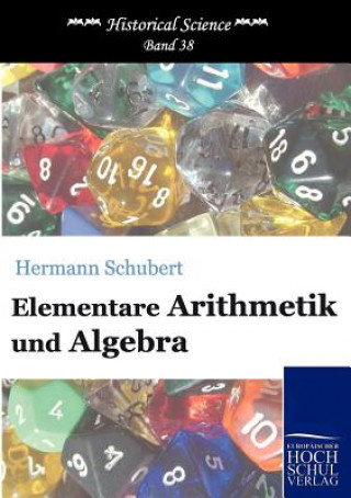 Kniha Elementare Arithmetik und Algebra Hermann Schubert