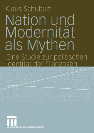 Kniha Nation und Modernitat als Mythen Klaus Schubert