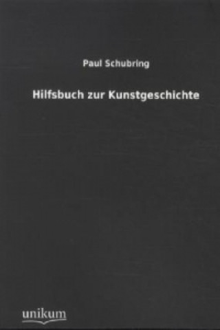Carte Hilfsbuch zur Kunstgeschichte Paul Schubring