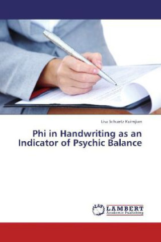 Książka Phi in Handwriting as an Indicator of Psychic Balance Lisa Schuetz Kuimjian