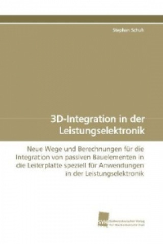 Kniha 3D-Integration in der Leistungselektronik Stephan Schuh