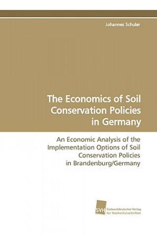 Книга Economics of Soil Conservation Policies in Germany Johannes Schuler