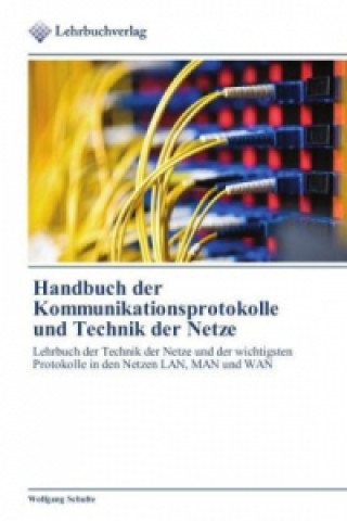 Kniha Handbuch der Kommunikationsprotokolle und Technik der Netze Wolfgang Schulte