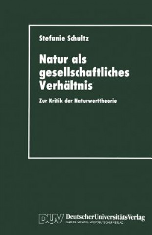 Książka Natur Als Gesellschaftliches Verhaltnis Stefanie Schultz