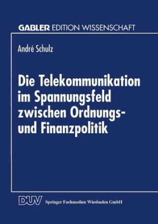 Carte Telekommunikation Im Spannungsfeld Zwischen Ordnungs- Und Finanzpolitik Andre Schulz