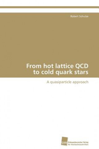 Książka From hot lattice QCD to cold quark stars Robert Schulze