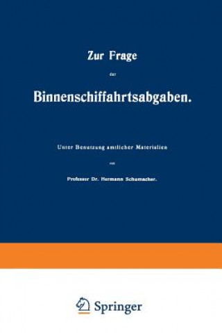 Kniha Zur Frage Der Binnenschiffahrtsabgaben Hermann Schumacher