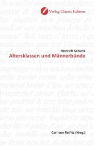 Kniha Altersklassen und Männerbünde Heinrich Schurtz