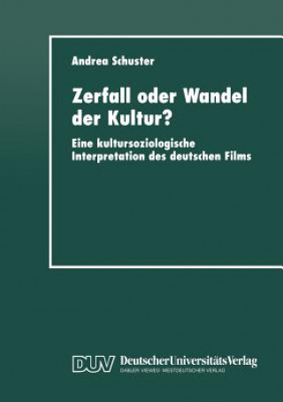 Książka Zerfall Oder Wandel Der Kultur? Andrea Schuster