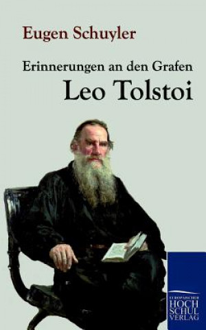 Книга Erinnerungen an Den Grafen Leo Tolstoi Eugen Schuyler