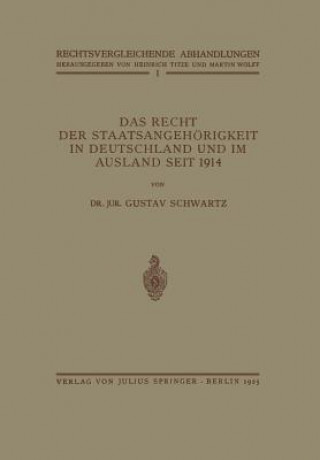 Book Recht Der Staatsangehoerigkeit in Deutschland Und Im Ausland Seit 1914 Gustav Schwartz