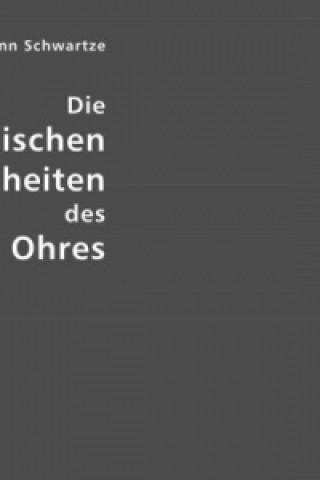 Książka Die chirurgischen Krankheiten des Ohres Hermann Schwartze