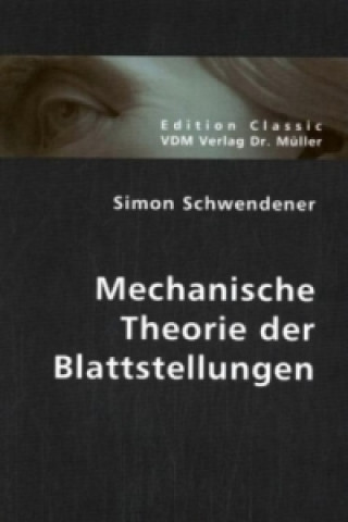 Kniha Mechanische Theorie der Blattstellungen Simon Schwendener