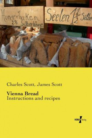 Könyv Vienna Bread Charles Scott