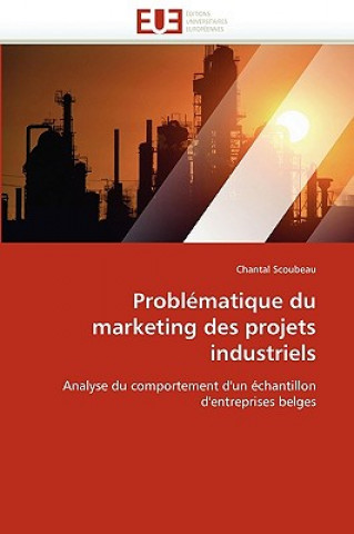 Kniha Probl matique Du Marketing Des Projets Industriels Chantal Scoubeau