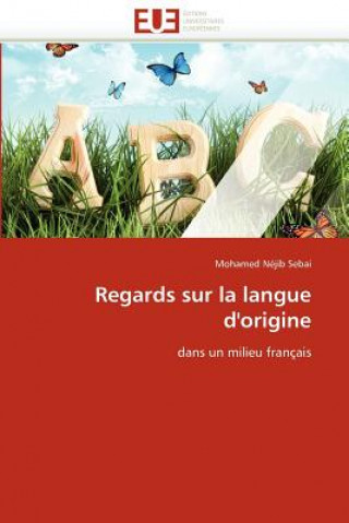 Knjiga Regards Sur La Langue d'Origine Sebai-M