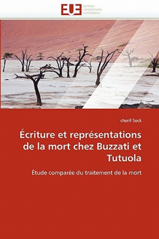 Könyv criture Et Repr sentations de la Mort Chez Buzzati Et Tutuola Cherif Seck