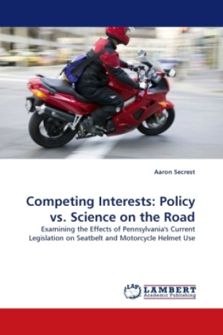 Kniha Competing Interests: Policy vs. Science on the Road Aaron Secrest