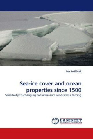 Książka Sea-ice cover and ocean properties since 1500 Jan Sedlá ek