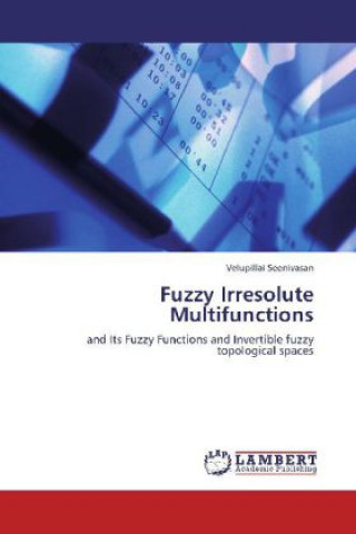 Książka Fuzzy Irresolute Multifunctions Velupillai Seenivasan