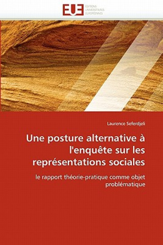 Kniha Une Posture Alternative   l''enqu te Sur Les Repr sentations Sociales Laurence Seferdjeli