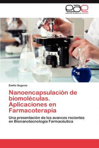 Kniha Nanoencapsulacion de Biomoleculas. Aplicaciones En Farmacoterapia Emilio Segovia