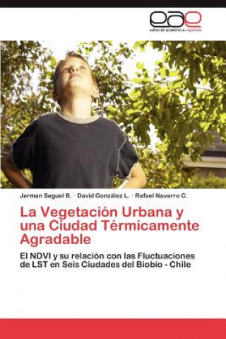 Kniha Vegetacion Urbana y una Ciudad Termicamente Agradable Seguel B Jerman