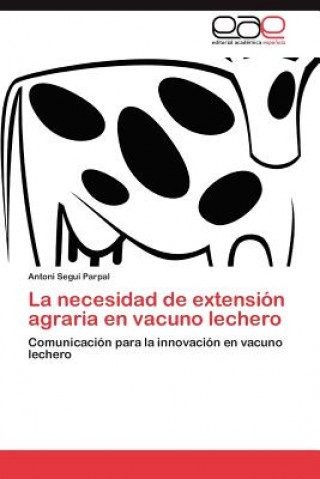 Buch Necesidad de Extension Agraria En Vacuno Lechero Antoni Seguí Parpal