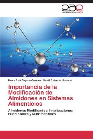 Książka Importancia de la Modificacion de Almidones en Sistemas Alimenticios Maira Rubi Segura Campos