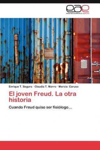 Книга Joven Freud. La Otra Historia Enrique T. Segura