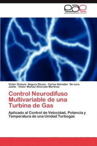 Kniha Control Neurodifuso Multivariable de Una Turbina de Gas Victor Octavio Segura Ozuna