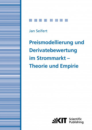 Libro Preismodellierung und Derivatebewertung im Strommarkt - Theorie und Empirie Jan Seifert