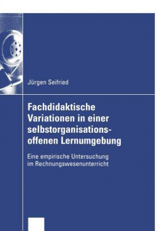 Kniha Fachdidaktische Variationen in Einer Selbstorganisationsoffenen Lernumgebung Jürgen Seifried